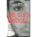 Je suis debout : L'a�n� des enfants d'Outreau sort du silence