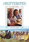 The Hutterites: To Care and Not to Care