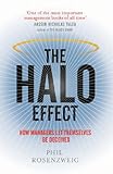 The halo effect : how managers let themselves be deceived