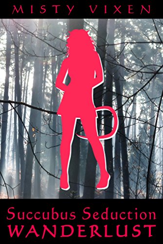 Wanderlust #12: Succubus Seduction (Wanderlust - Season Two Book 6)