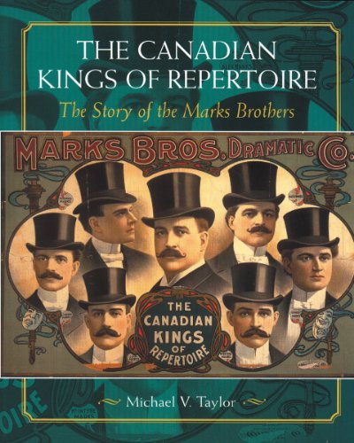 The Canadian Kings of Repertoire: The Story of the Marks Brothers