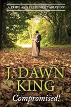 Compromised! A Pride and Prejudice Variation