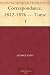Correspondance, 1812-1876 - Tome 1 (French Edition)