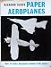 Paper aeroplanes: How to make aeroplane models from paper