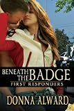 Beneath the Badge (First Responders)