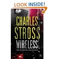 Wireless: The Essential Charles Stross