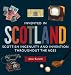 Invented in Scotland: Scottish Ingenuity and Invention Throughout the Ages
