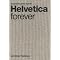 Helvetica Forever!