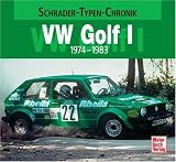 VW Golf I: 1974-1983 (Schrader-Typen-Chronik) - Joachim Kuch