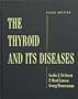 The Thyroid and its Diseases, 6e