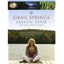 Grail Springs Holistic Detox: For Body, Mind & Spi&hellip by Madeleine Marentette