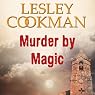 Murder by Magic: Libby Sarjeant Mystery