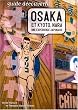 Osaka et Kyoto, Nara : Une exp�rience japonaise