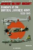 Japanese Military Aircraft: Bombers of the Imperial Japanese Army, 1939-1945