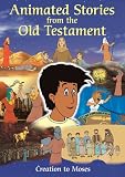 Animated Stories from the Old Testament: Creation to Moses
