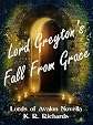 Lord Greyton's Fall From Grace (Lords of Avalon Novella Series)