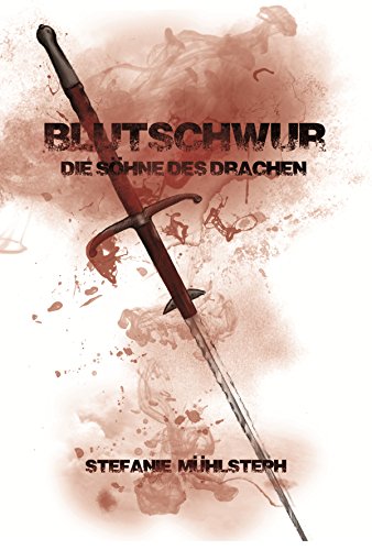 Blutschwur: Die Söhne des Drachen (German Edition)