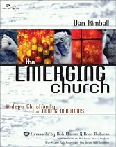 The Emerging Church: Vintage Christianity for New Generations