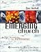 The Emerging Church: Vintage Christianity for New Generations