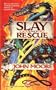 Slay and Rescue