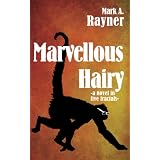 Marvellous Hairy ~ Mark A. Rayner