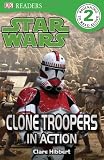 Star Wars: Clone Troopers in Action (DK Readers, Level 2: Beginning to Read Alone)
