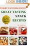 Weight Watchers Points Great Tasting Snacks Recipes (Ultimate Weight Watchers Points Recipes Series)