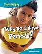 Why do I have Periods? (Inside My Body)