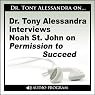 Dr. Tony Alessandra Interviews Noah St. John on Permission to Succeed