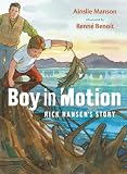 Review Greystone Books  / Boy in Motion: Rick Hansen's Story