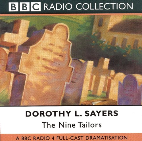 The Nine Tailors: BBC Radio 4 Full-cast Dramatisation (BBC Radio Collection)