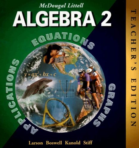 Algebra 2: Applications, Equations, Graphs (McDougal Littell)