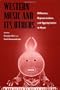 Western Music and Its Others: Difference, Representation and Appropriation in Music