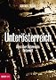 Unter�sterreich: Alles �ber �sterreichs Unterwelt