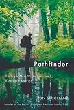 Pathfinder: Blazing a New Wilderness Trail in Modern America