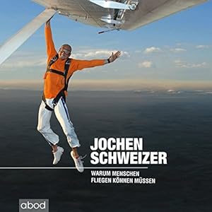 Warum Menschen fliegen können müssen