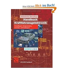 Handbuch Kraftfahrzeugelektronik: Grundlagen - Komponenten - Systeme - Anwendungen (ATZ/MTZ-Fachbuch)