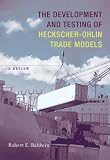 Development and Testing of Heckscher-Ohlin Trade Models: A Review: 0 (Ohlin Lectures)