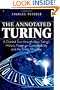 The Annotated Turing: A Guided Tour Through Alan Turing's Historic Paper on Computability and the Turing Machine