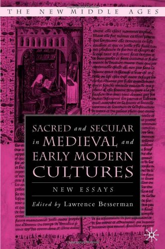 sacred and secular in medieval and early modern cultures new essays the new middle ages