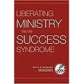 Liberating Ministry from the Success Syndrome (Paperback)