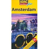 ADAC Reisef�hrer plus Amsterdam: Mit extra Karte zum Herausnehmen: TopTipps: Hotels, Restaurants, Grachten, Grand Caf�s, Shopping, Mussen, Aussichtspunkte, Nachtlebenvon "Reinhard Tiburzy"