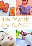 How Psychic Are You?: Understand and Develop Your Natural Ability (Pyramid Paperback)