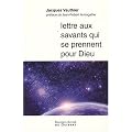 Lettre aux savants qui se prennent pour Dieu