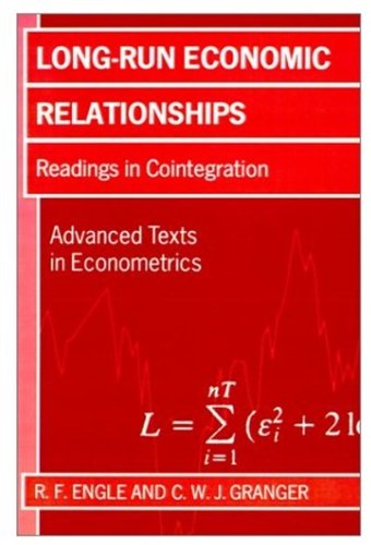Long-Run Economic Relationships: Readings in Cointegration (Advanced Texts in Econometrics)