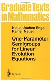 One-Parameter Semigroups for Linear Evolution Equations (Graduate Texts in Mathematics)