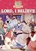 Lord I Believe