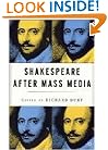 Shakespeare After Mass Media