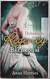 Debutante in the Regency ballroom