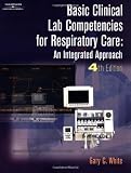 Basic Clinical Lab Competencies for Respiratory Care